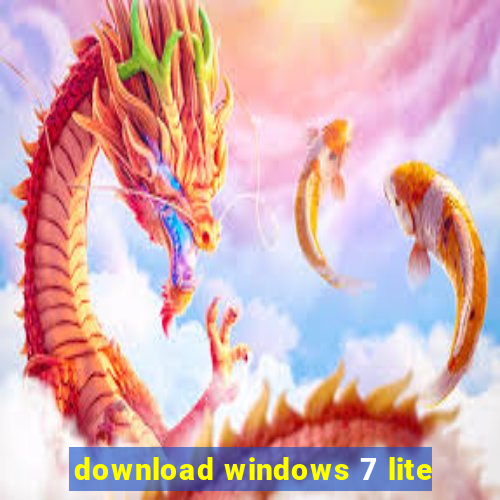 download windows 7 lite